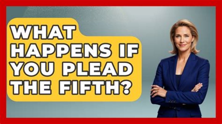 What happens if you plead the Fifth?