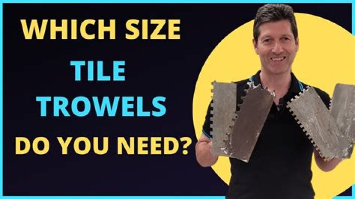 What size trowel do I need for 12x24 tile?