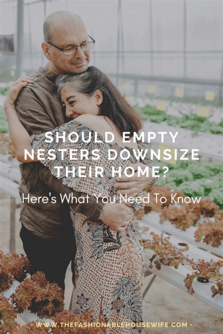 Why should empty nesters downsize?